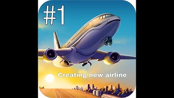 Airlines Manager Tycoon 2020 #1 Creating new Airline🛫