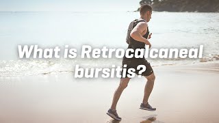 What is Retrocalcaneal bursitis?