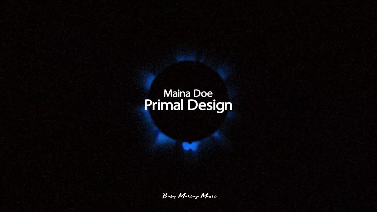 Maina Doe - Primal Design (Lyrics) - YouTube