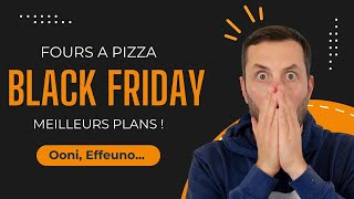 BLACK FRIDAY 2023 : Guide d&#39;achat Ooni et meilleurs plans four à pizza