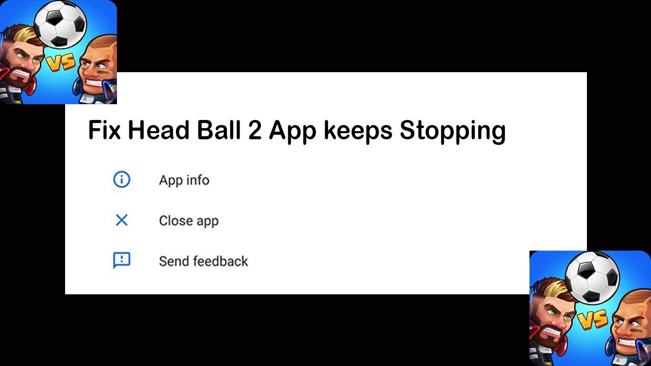 Fix Head Ball 2 App Keeps Stopping | Head Ball 2 App Crash Issue | Head Ball 2 App | PSA 24
