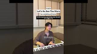 Imagine 'Let's Go See The Stars' as a wedding entrance !!