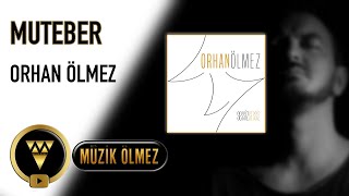 Orhan Ölmez - Muteber (Official Audio)