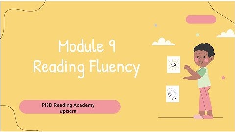 Module 9: Reading Fluency