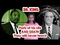 Dr. King.....The Parts of his Life AND DEATH they&#39;ll never teach.