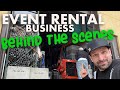 Event Rental Business - Behind The Scenes - MAY 2024