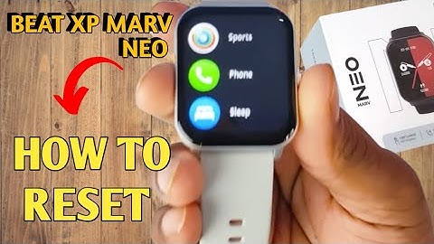 How to reset smartwatch, BeatXP Marv Neo smart watch reset kaise kare