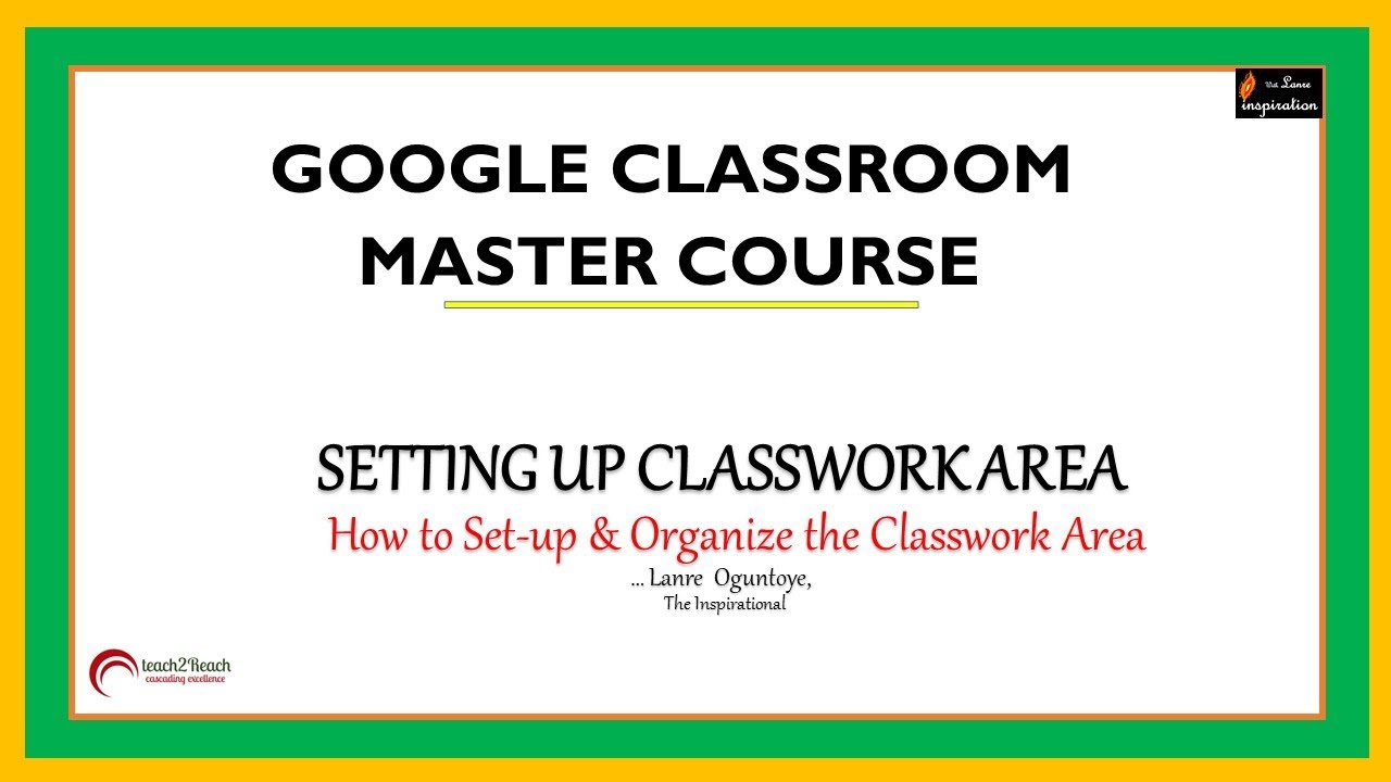 Unit 28 Organizing The Classwork Area in Google Classroom - YouTube