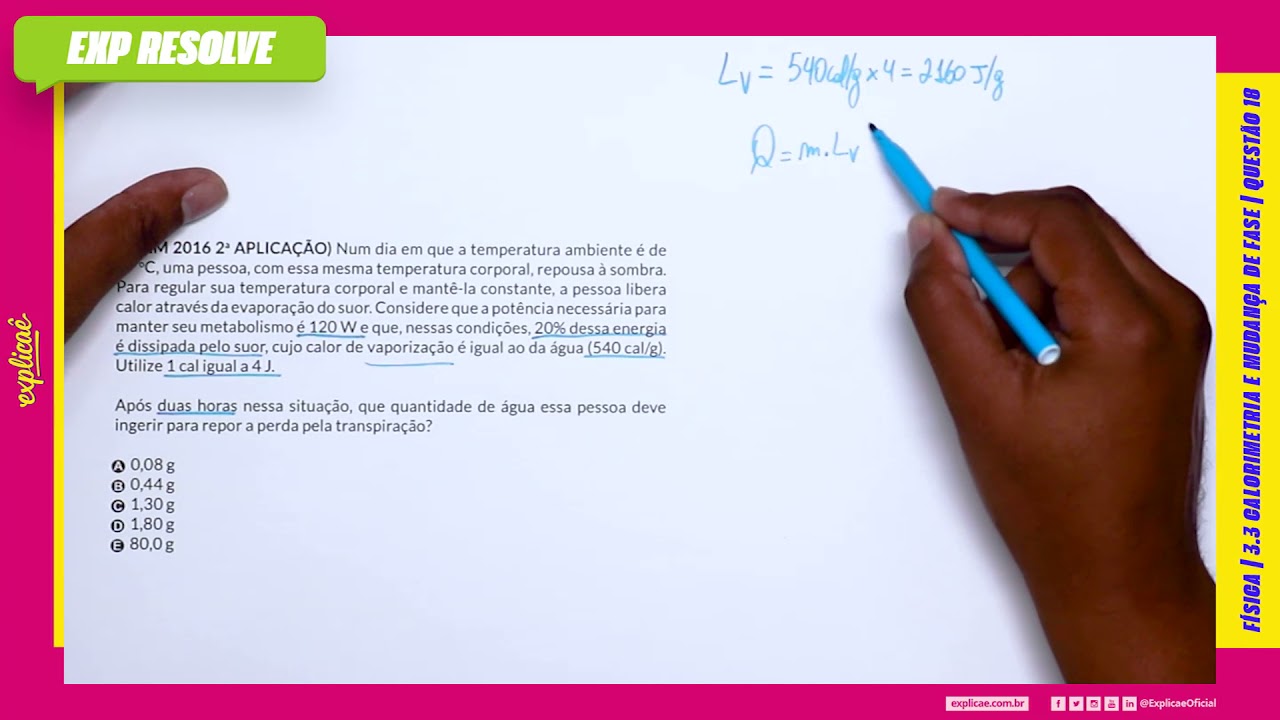 NUM DIA EM QUE A TEMPERATURA AMBIENTE É DE 37 O C, UMA PESSOA (...)| CALORIMETRIA E MUDANÇA DE FASE