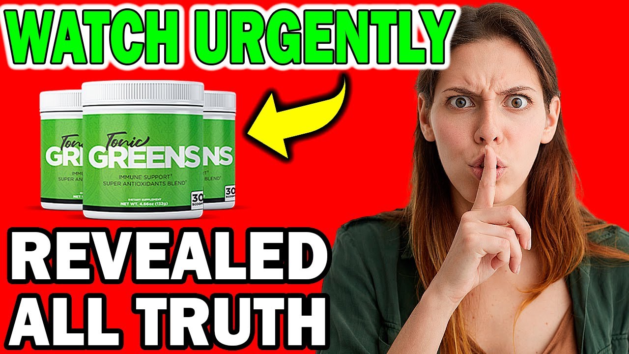 TONIC GREENS REVIEW ((⚠️BEWARE!⚠️)) Tonic Greens – Tonic Greens Smoothie for Immune System.