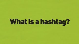 What is a Hashtag?