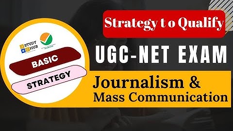 Basic Strategy to qualify the UGC-NET Exam in Mass Communication | Introduction Class