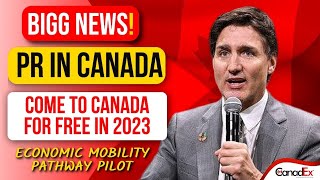 BIG NEWS! Come to Canada for FREE Through Economic Mobility Pathways Pilot | PR in Canada