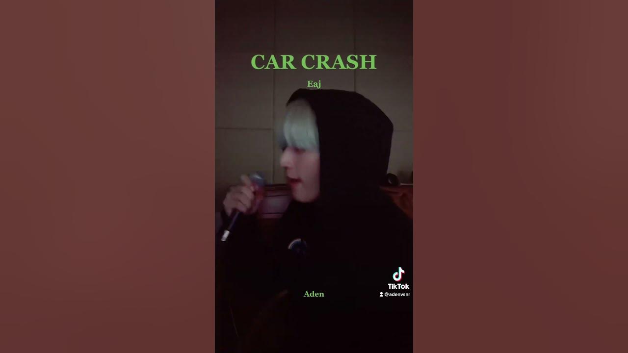 Eaj Car Crash (cover) i love you Jae 🚗 YouTube