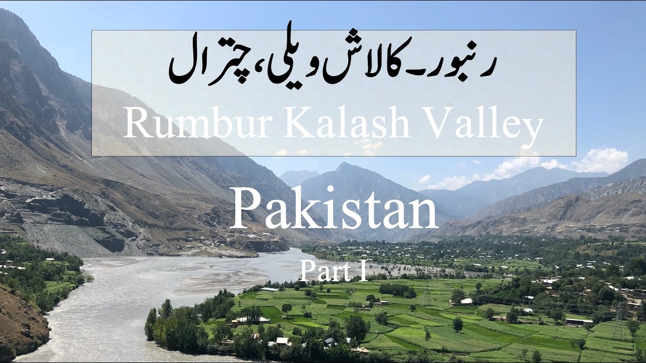 Rumbur Kalash Valley, Chitral KPK Pakistan part I Unique culture of Kalasha Tribe Kafristan