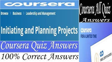 Initiating and Planning Projects Coursera Quiz Answers, Week (1-6) All Quiz Answers