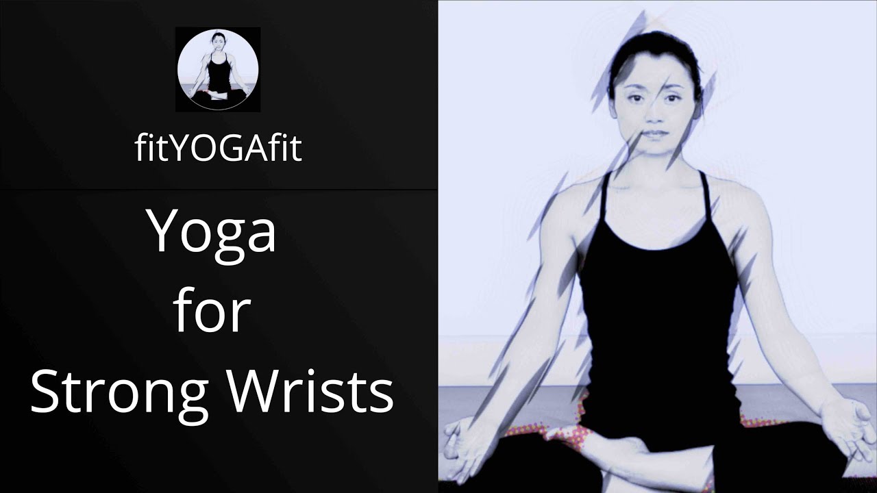 Yoga for Strong Wrists