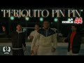 La Doble A - Periquito Pin Pin (Video Oficial)