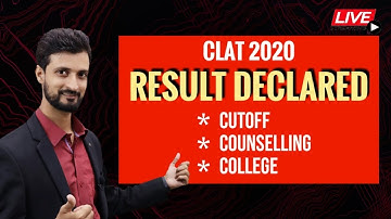 CLAT 2020 Result Declared || Final Cutoff & Counselling Procedure