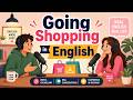 Going Shopping in English | Easy English Conversation for Beginners | English Podcast