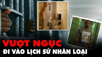 Siêu Phẩm! Top những cuộc vượt ngục kinh điển nhất trên kênh “Mật Mã Đen Trắng”