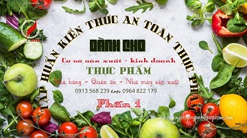TẬP HUẤN KIẾN THỨC AN TOÀN THỰC PHẨM #attp #antoanthucpham  LUẬT INVO