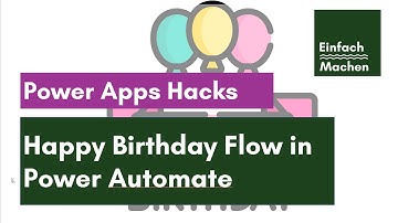 Power Apps Hacks | Send reminder based on a date criterium with Power Automate | Happy Birthday Flow