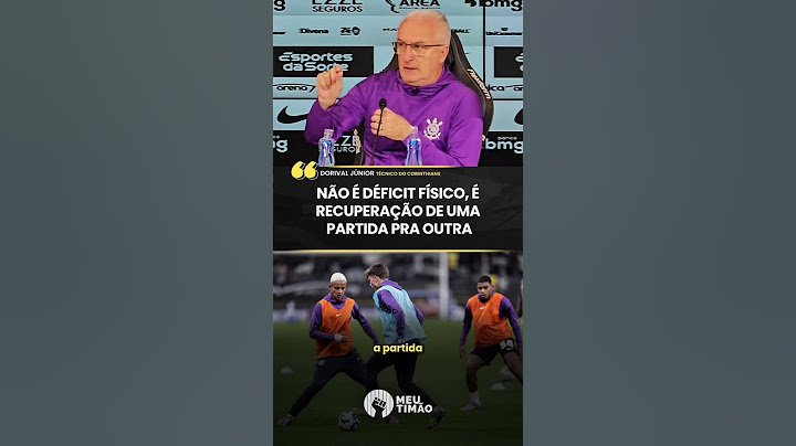 DORIVAL FALA SOBRE O MOMENTO FÍSICO DO CORINTHIANS
