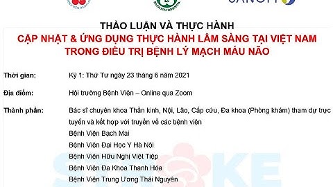 Cập nhật và ứng dụng thực hành lâm sàng tại Việt Nam trog điều trị bệnh lý mạch máu não