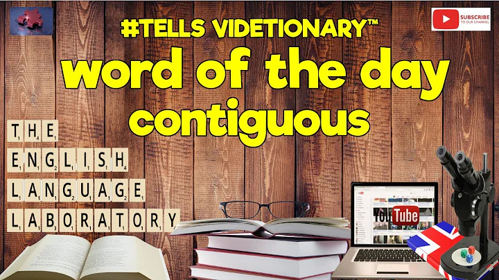 #tellsvidetionary™ What does ''contiguous’’ mean? Word of The Day 1 October 2022.