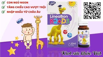 Vitamin D3 K2 MK7 LineaBon giúp trẻ hết khóc đêm, phát triển chiều cao