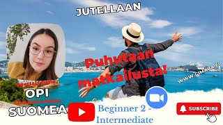 Opi suomea! Puhutaan matkailusta! (Beginner 2 - Intermediate)