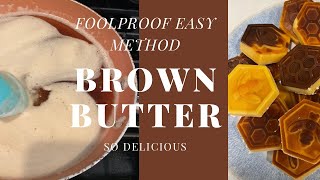 BROWN BUTTER Start to Finish EASY!!!
