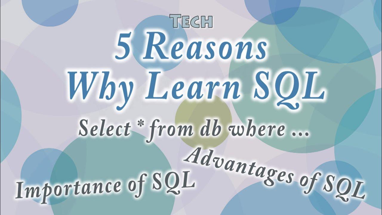 Why Learn SQL - 5 Reasons - YouTube