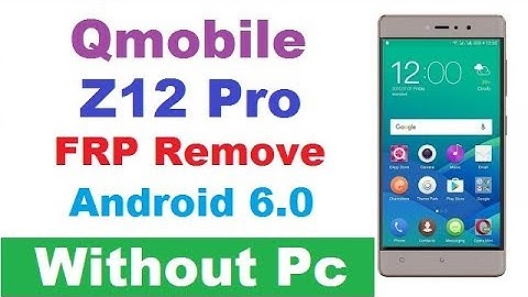 Qmobile Z12 Pro Google Account Bypass FRP Remove Without Pc Android 6.0