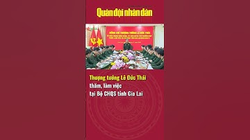 Thượng tướng Lê Đức Thái thăm, làm việc tại Bộ CHQS tỉnh Gia Lai