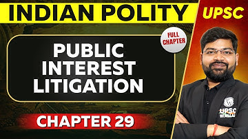Public Interest Litigation FULL CHAPTER | Indian Polity - Chapter 29 | UPSC Preparation ⚡