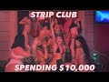 I SPENT $10,000 AT THE STRIP CLUB!!! 🤑