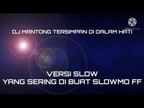DJ MANTONG TERSIMPAN DI DALAM HATI🎶VERSI SLOW VIRAL BUAT SOUND SLOWMO FF