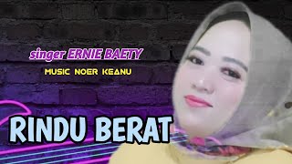 RINDU BERAT Dangdut Cover Ernie Baety | Dinamika Nada  Music