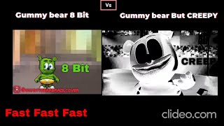 Gummy bear 8 Bit Fast Fast Fast Vs Gummy bear CREEPY Fast Fast Fast In NEW VERSION