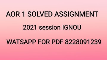 AOR 1 SOLVED ASSIGNMENT IGNOU 2021/// FOR PDF WATSAPP ME 8228091239 #IGNOU