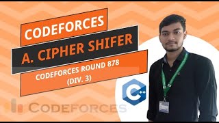 A. Cipher Shifer || Codeforces Round 878 (Div. 3) || Two Pointers || C++ Solution || CoderAnt2