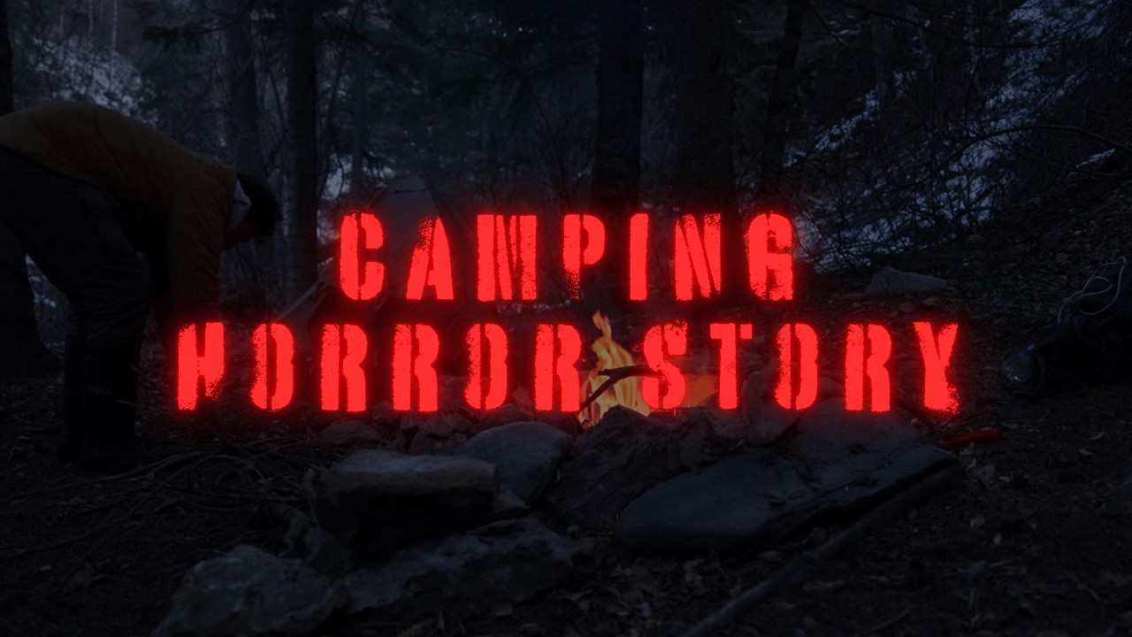 Camping Horror Story Part 1