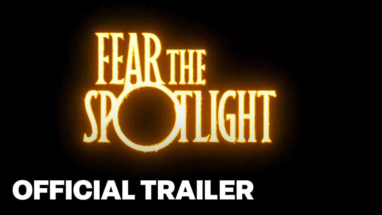 Fear the Spotlight Official Reveal Trailer | Summer Game Fest 2024 ...