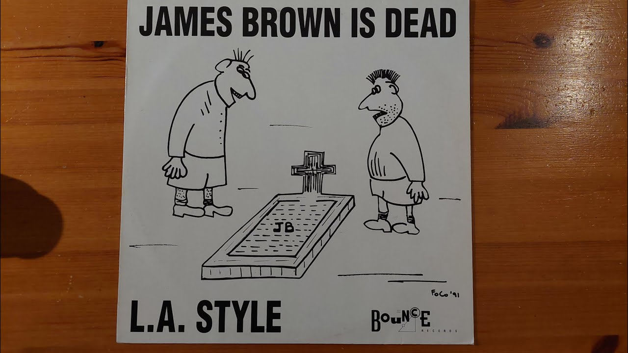 James Brown is dead (Original mix) L.A. Style [12" Vinyl Maxi Single
