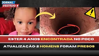 A Verdade Sobre O Caso Da Menina Ester De 4 Anos O Que Havia Dentro Do Poço Você Não Vai Acreditar