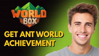 How To Get Ant World Achievement In WorldBox (2026) - Full Guide screenshot 1
