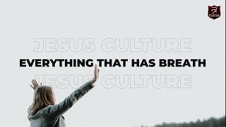 Download lagu Everything That Has Breath (Praise) by Jesus Culture - Lyric Video
