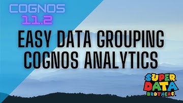 Easy Data Grouping in Cognos Analytics